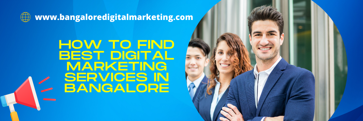 how to find best digital marketing services in bangalore
